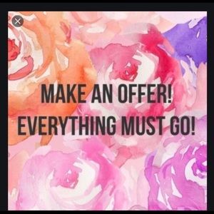 Everything must go. Make an offer